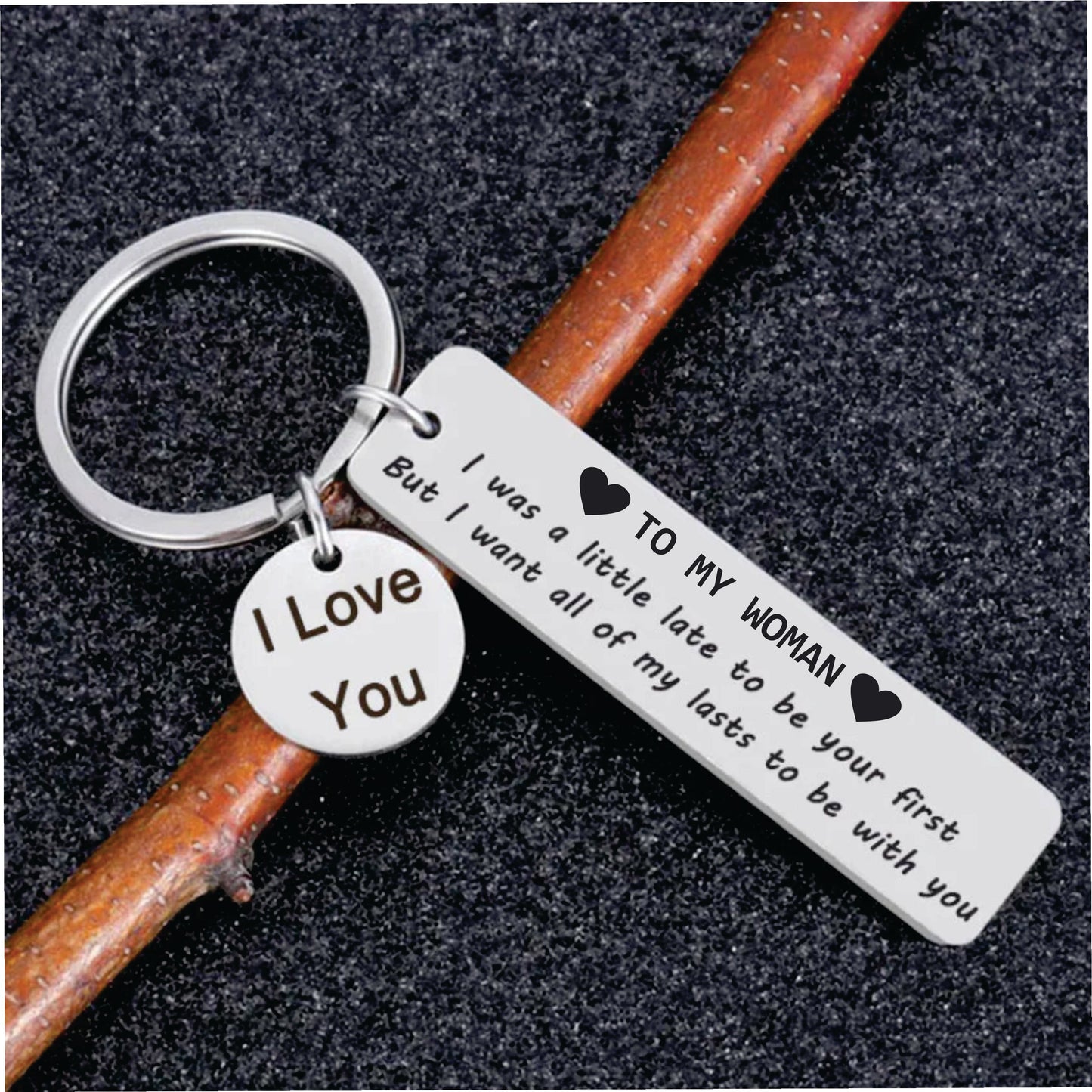 FOR LOVE - TO MY MAN/WOMAN, I WANT ALL OF MY LAST TO BE WITH YOU KEYCHAIN